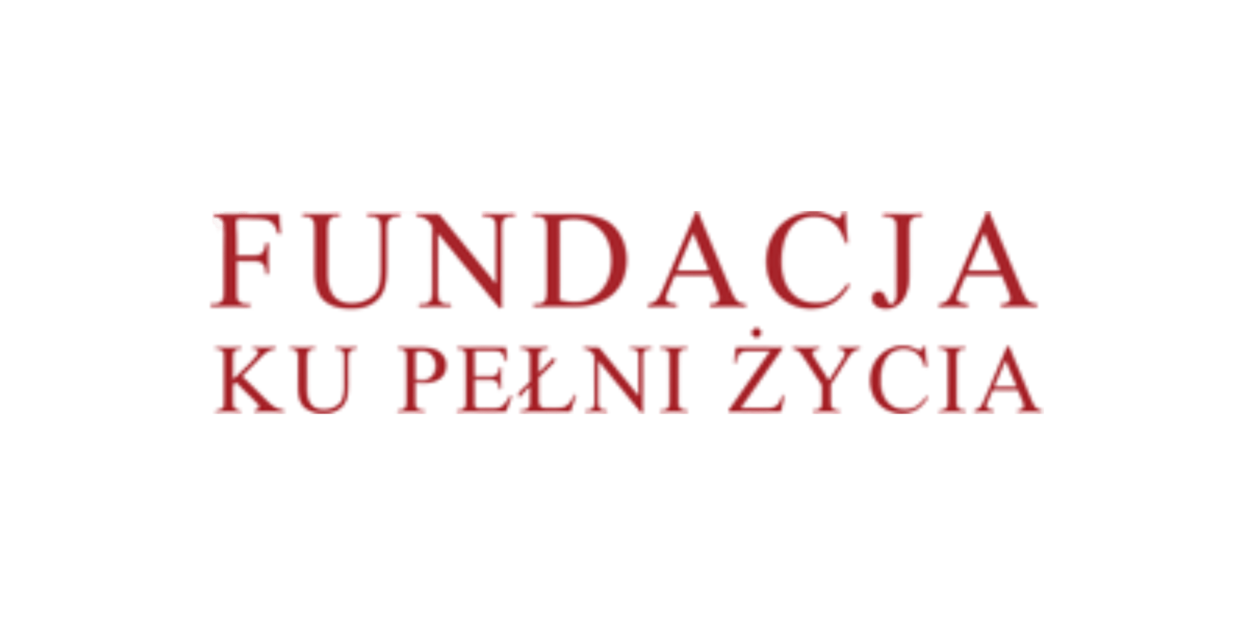Fundacja Ku Pełni Życia