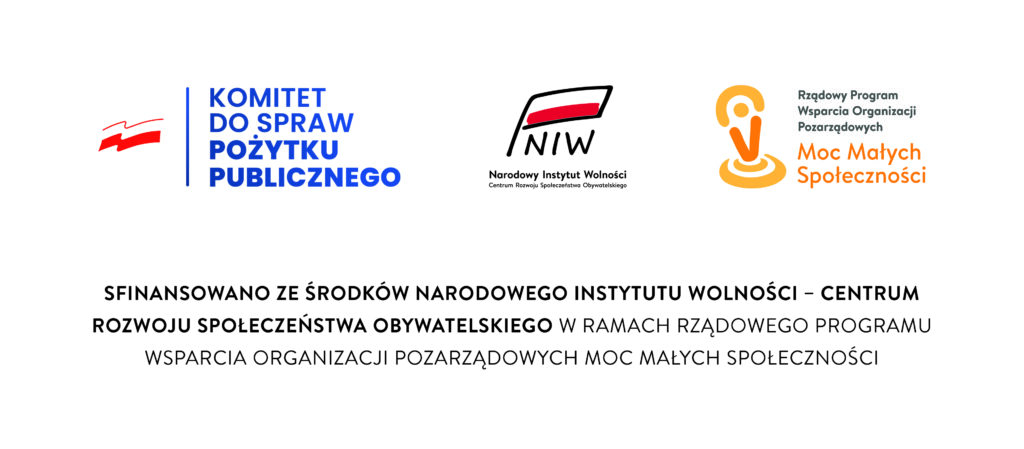 Baner z informacją: Sfinansowano ze środków Narodowego Instytutu Wolności Centrum Rozwoju Społeczeństwa Obywatelskiego w ramach Rządowego Programu Wsparcia Organizacji Pozarządowych Moc Małych Społeczności